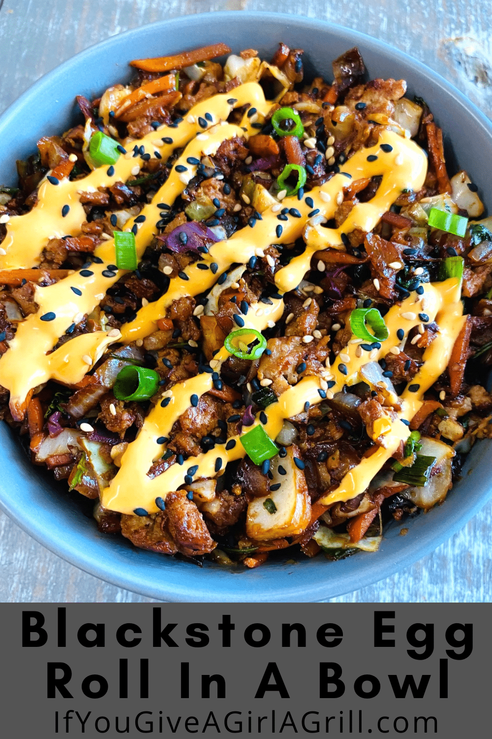 Blackstone Egg Roll In A Bowl If You Give a Girl a Grill