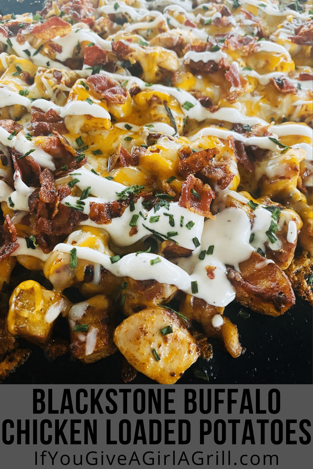 Blackstone Buffalo Chicken Loaded Potatoes If You Give a Girl a Grill