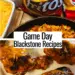 Game Day Blackstone Recipes