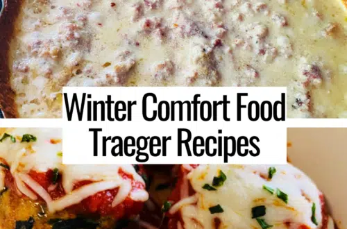 Winter Comfort Food Traeger Recipes