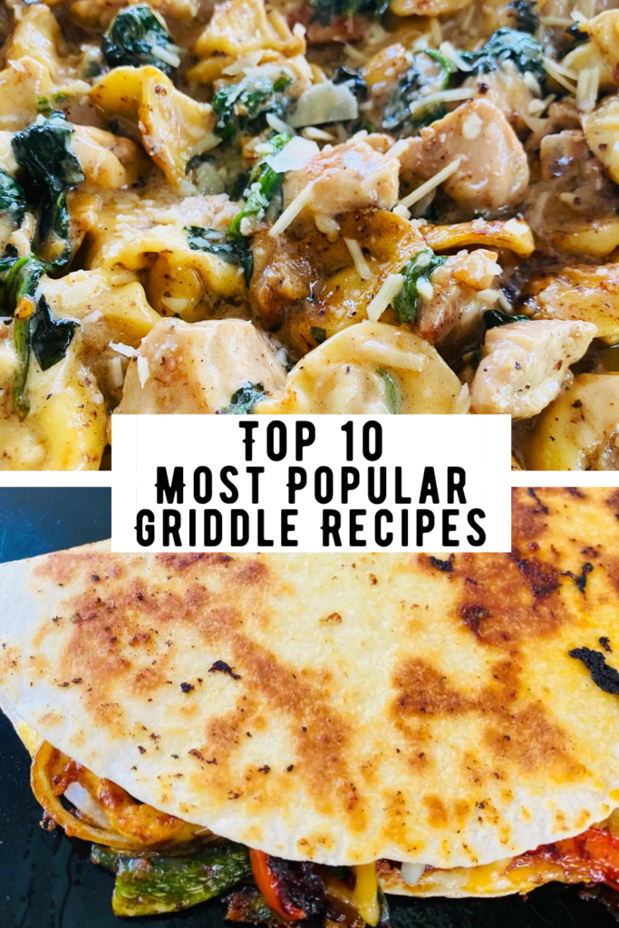 Top 10 Most Popular Griddle Recipes